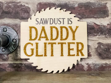 Picture of Sawdust is Daddy Glitter Room Sign